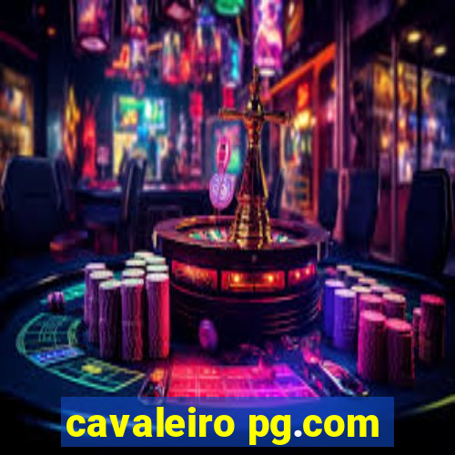 cavaleiro pg.com